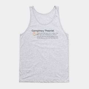 Conspiracy Theorist Tank Top